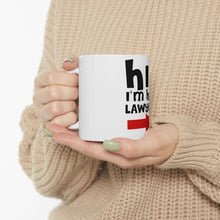 DistinctInk Glossy White Coffee / Tea Mug - Hi. I'm His Lawyer