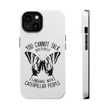 DistinctInk ToughCase for Apple iPhone, Compatible with MagSafe Charging - Can't Talk Butterfly with Caterpillar People