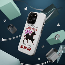 DistinctInk ToughCase for Apple iPhone, Compatible with MagSafe Charging - I Ride Like A Girl - Try To Keep Up - Horse