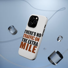 DistinctInk ToughCase for Apple iPhone, Compatible with MagSafe Charging - There's No Traffic On The Extra Mile
