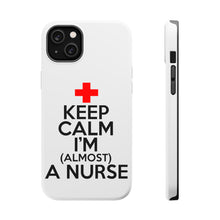 DistinctInk ToughCase for Apple iPhone, Compatible with MagSafe Charging - Keep Calm I'm Almost a Nurse