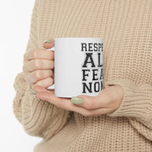 DistinctInk Glossy White Coffee / Tea Mug - Respect All Fear None