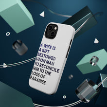 DistinctInk ToughCase for Apple iPhone, Compatible with MagSafe Charging - A Wife is a Gift Bestowed Upon Man