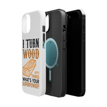 DistinctInk ToughCase for Apple iPhone, Compatible with MagSafe Charging - Turn Wood into Things What's Your Superpower