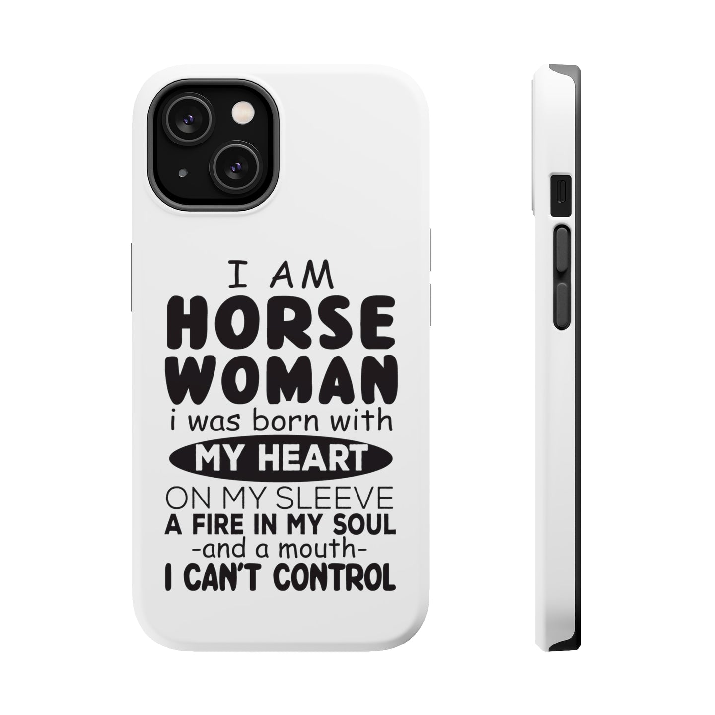 DistinctInk ToughCase for Apple iPhone, Compatible with MagSafe Charging - I Am A Horse Woman - Can't Control