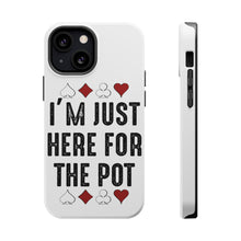 DistinctInk ToughCase for Apple iPhone, Compatible with MagSafe Charging - I'm Just Here for the Pot - Poker Casino