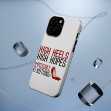 DistinctInk ToughCase for Apple iPhone, Compatible with MagSafe Charging - High Heels High Hopes Impossible Is Nothing