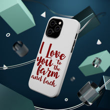 DistinctInk ToughCase for Apple iPhone, Compatible with MagSafe Charging - I Love You To The Farm And Back