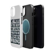 DistinctInk ToughCase for Apple iPhone, Compatible with MagSafe Charging - My Wife Is the Best Always Forgives Me