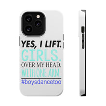 DistinctInk ToughCase for Apple iPhone, Compatible with MagSafe Charging - Yes, I Lift. Girls. Over My Head. Boys Dance Too