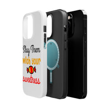 DistinctInk ToughCase for Apple iPhone, Compatible with MagSafe Charging - Slay Them With Your Sweetness
