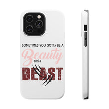 DistinctInk ToughCase for Apple iPhone, Compatible with MagSafe Charging - Sometimes You Gotta be a Beauty & A Beast