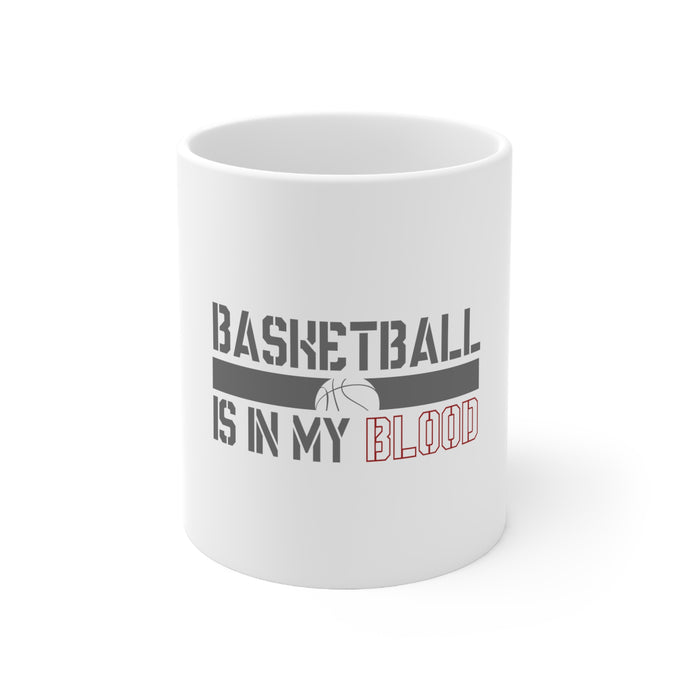 DistinctInk Glossy White Coffee / Tea Mug - Basketball is in My Blood