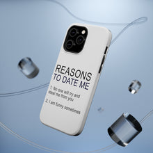 DistinctInk ToughCase for Apple iPhone, Compatible with MagSafe Charging - Reasons To Date Me: No One Will Steal Me