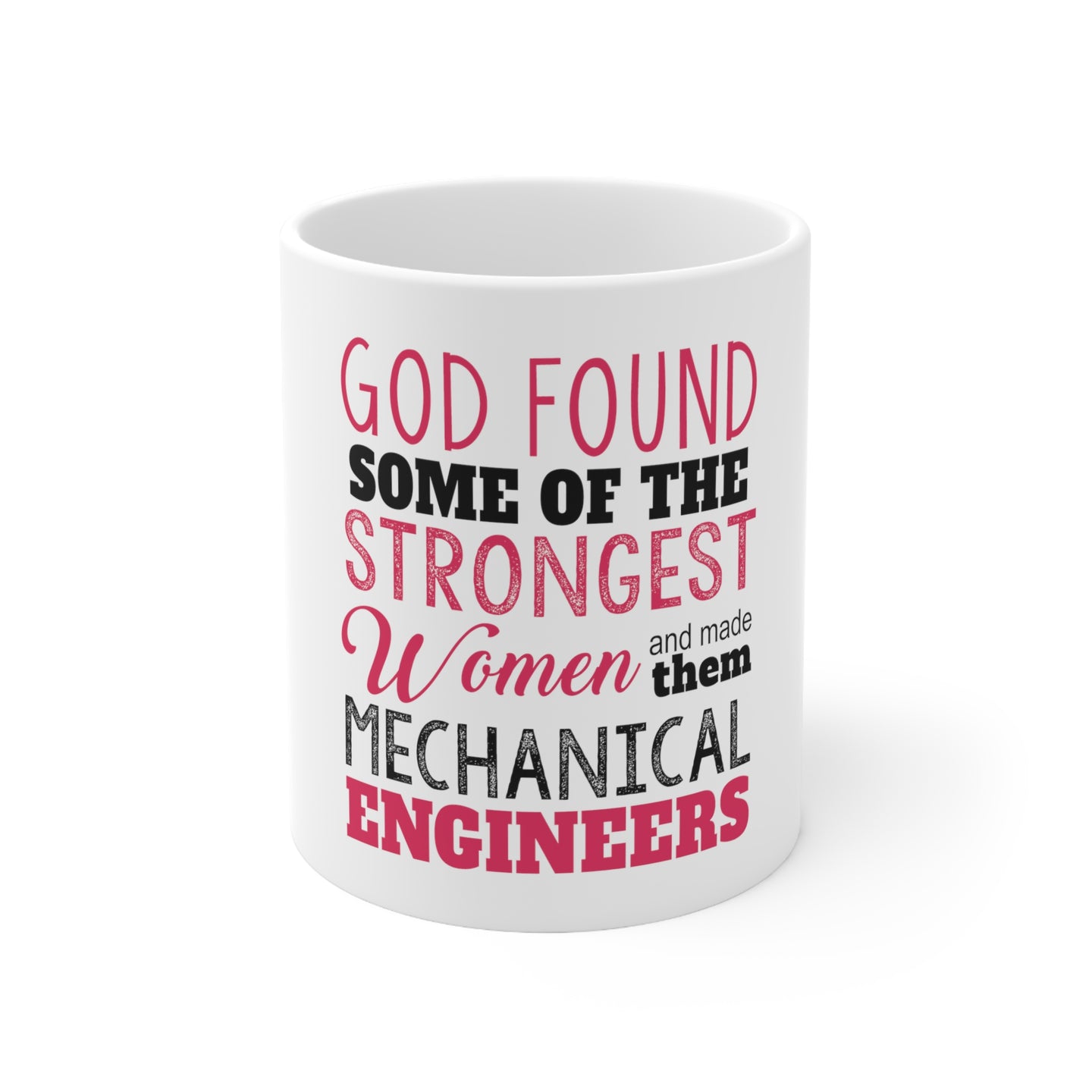 DistinctInk Glossy White Coffee / Tea Mug - Strongest Women are Mechanical Engineers