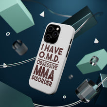 DistinctInk ToughCase for Apple iPhone, Compatible with MagSafe Charging - I Have OMD - Obsessive MMA Disorder