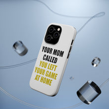 DistinctInk ToughCase for Apple iPhone, Compatible with MagSafe Charging - Your Mom Called You Left Your Game at Home