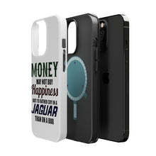 DistinctInk ToughCase for Apple iPhone, Compatible with MagSafe Charging - Money Can't Buy Happiness, Rather Cry in Jaguar
