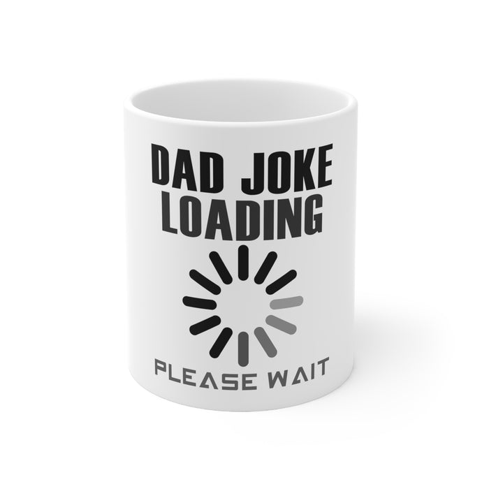 DistinctInk Glossy White Coffee / Tea Mug - Dad Joke Loading Please Wait