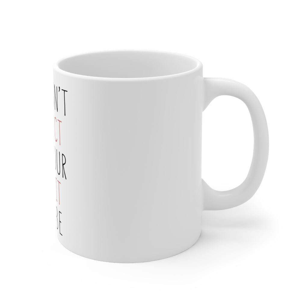 Glossy White Coffee / Tea Mug - Life Isn't Perfect But Your Outfit Can Be, view 3