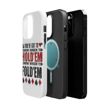 DistinctInk ToughCase for Apple iPhone, Compatible with MagSafe Charging - You've Got to Know When to Hold 'Em Fold 'Em