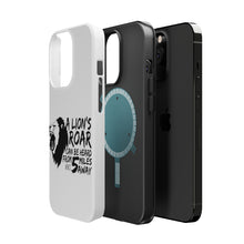 DistinctInk ToughCase for Apple iPhone, Compatible with MagSafe Charging - Lion's Roar Can Be Heard 5 Miles Away