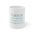 Glossy White Coffee / Tea Mug - Feminism Definition Women Are People