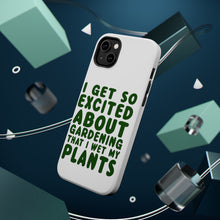 DistinctInk ToughCase for Apple iPhone, Compatible with MagSafe Charging - I Get So Exciting About Gardening I Wet My PLANTS