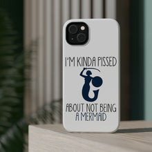 DistinctInk ToughCase for Apple iPhone, Compatible with MagSafe Charging - I'm Kinda Pissed About Not Being a Mermaid