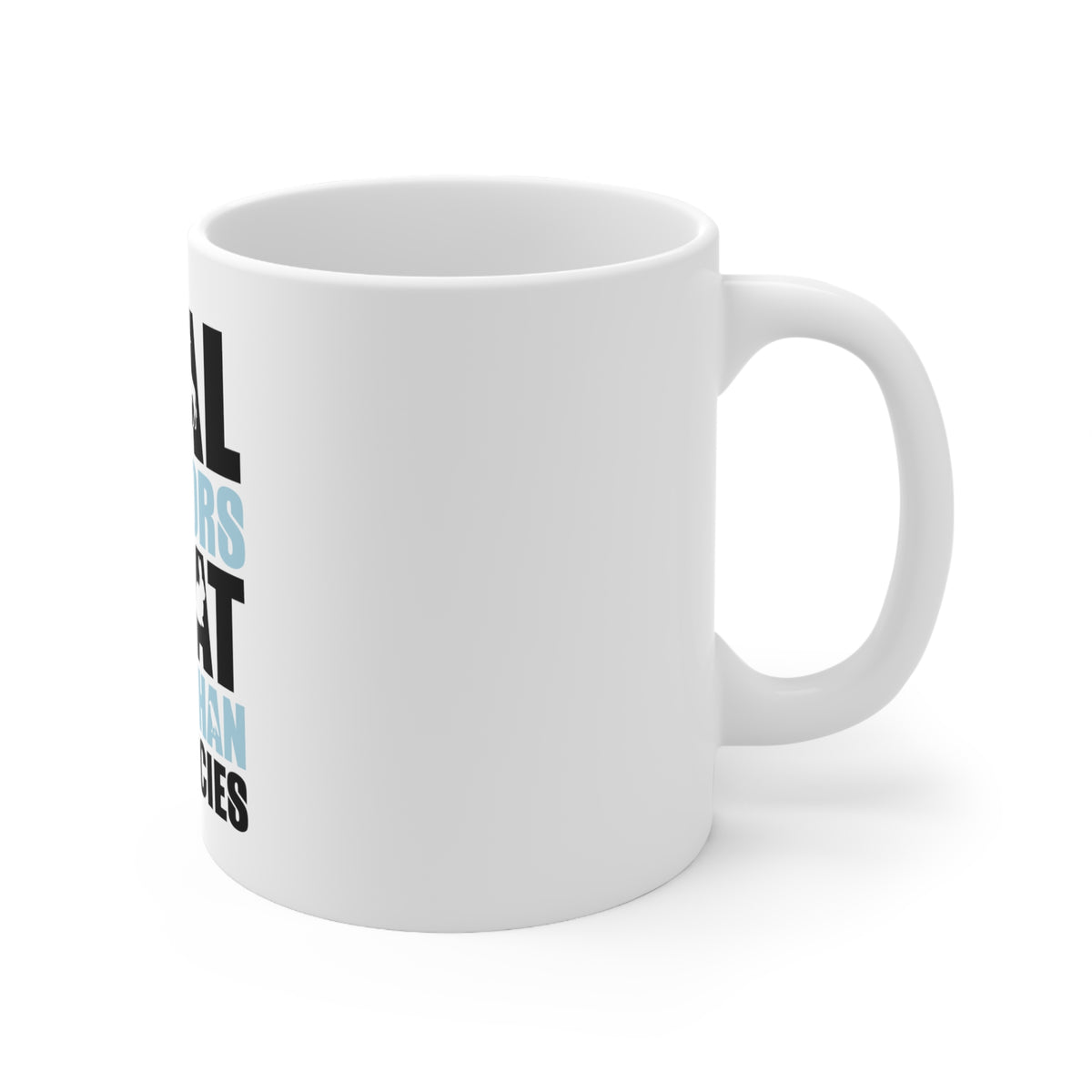 Glossy White Coffee / Tea Mug - Real Doctors Treat More Than One Species, view 3