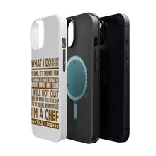 DistinctInk ToughCase for Apple iPhone, Compatible with MagSafe Charging - Chef - What I Do Isn't Easy