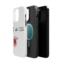 DistinctInk ToughCase for Apple iPhone, Compatible with MagSafe Charging - I Am Fine - Blood Splatter