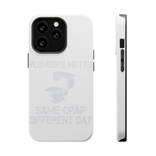 DistinctInk ToughCase for Apple iPhone, Compatible with MagSafe Charging - Same Crap Different Day - Plumbers