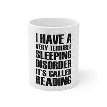 DistinctInk Glossy White Coffee / Tea Mug - Terrible Sleeping Disorder Called Reading