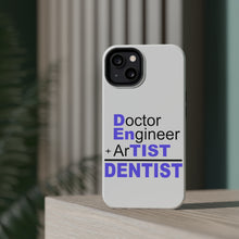DistinctInk ToughCase for Apple iPhone, Compatible with MagSafe Charging - Doctor Engineer + Artist = Dentist