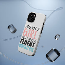DistinctInk ToughCase for Apple iPhone, Compatible with MagSafe Charging - Yes I'm a Girl Yes I Speak Fluent Wrestling