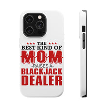 DistinctInk ToughCase for Apple iPhone, Compatible with MagSafe Charging - Best Mom Raises a Blackjack Dealer