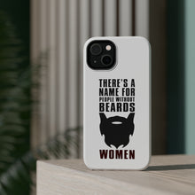DistinctInk ToughCase for Apple iPhone, Compatible with MagSafe Charging - Name For People Without Beards: Women