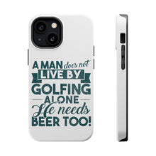 DistinctInk ToughCase for Apple iPhone, Compatible with MagSafe Charging - Live By Golfing Alone Need Beer Too