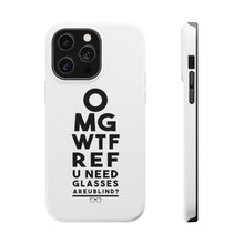 DistinctInk ToughCase for Apple iPhone, Compatible with MagSafe Charging - OMG WTF Ref U Need Glasses