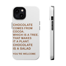 DistinctInk ToughCase for Apple iPhone, Compatible with MagSafe Charging - Chocolate Comes From Cocoa Is A Salad