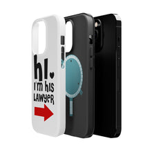 DistinctInk ToughCase for Apple iPhone, Compatible with MagSafe Charging - Hi. I'm His Lawyer
