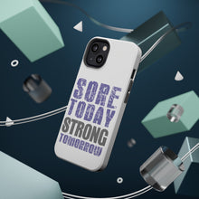 DistinctInk ToughCase for Apple iPhone, Compatible with MagSafe Charging - Sore Today Strong Tomorrow
