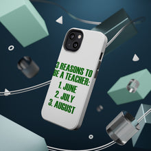 DistinctInk ToughCase for Apple iPhone, Compatible with MagSafe Charging - Reasons to be a Teacher June July August