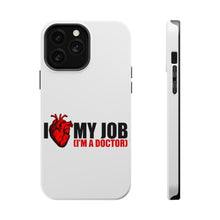 DistinctInk ToughCase for Apple iPhone, Compatible with MagSafe Charging - I Heart My Job - I'm A Doctor