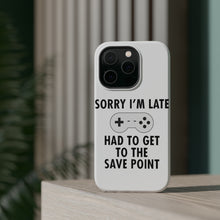 DistinctInk ToughCase for Apple iPhone, Compatible with MagSafe Charging - Sorry I'm Late Had to Get to Save Point Gamer