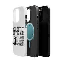 DistinctInk ToughCase for Apple iPhone, Compatible with MagSafe Charging - You Set It IN The Air And I'll Hit It Anywhere