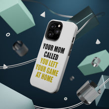 DistinctInk ToughCase for Apple iPhone, Compatible with MagSafe Charging - Your Mom Called You Left Your Game at Home
