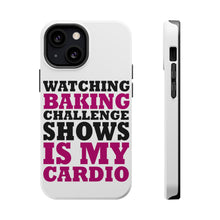 DistinctInk ToughCase for Apple iPhone, Compatible with MagSafe Charging - Watching Baking Shows is My Cardio
