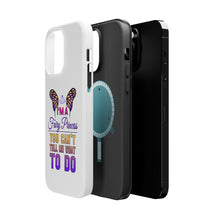 DistinctInk ToughCase for Apple iPhone, Compatible with MagSafe Charging - I'm a Fairy Princess Can't Tell Me What To Do